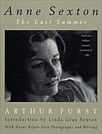 Anne Sexton: The Last Summer (Paperback, 1st)