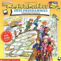 (The) magic school bus gets programmed :a book about computers 