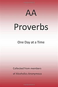 AA Proverbs: One Day At A Time (Paperback)