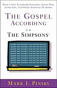 The Gospel According to the Simpsons: Bigger and Possibly Even Better! Edition (Paperback, Revised)