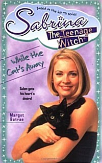 While the Cats Away (Sabrina, the Teenage Witch, No. 25) (Mass Market Paperback)