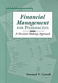 Financial Management for Pharmacists: A Decision-Making Approach (Paperback, 2nd)