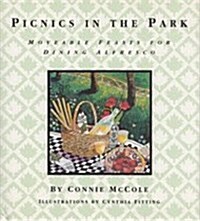 Picnics in the Park: Moveable Feasts for Dining Alfresco (Hardcover, 1st)
