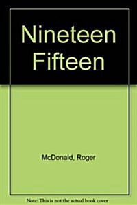 Nineteen Fifteen (Paperback)