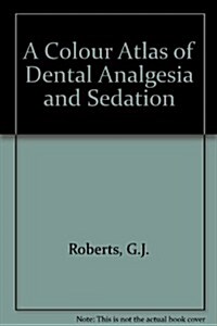 Colour Atlas Dental Analgesia (Hardcover, 1st)