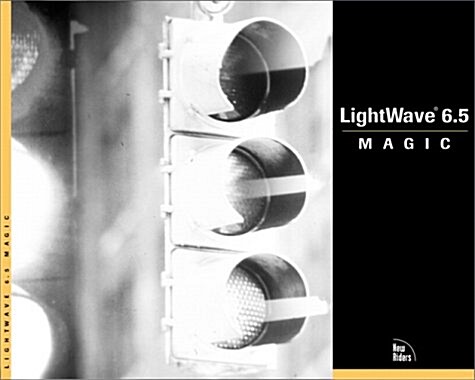 LightWave 6.5 Magic with CDROM (Magic (New Riders)) (Paperback)