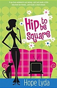 Hip to Be Square (Paperback)