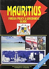 Mauritius Foreign Policy and Government Guide (Paperback)
