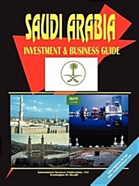 Saudi Arabia Investment and Business Guide (Paperback)