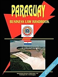 Paraguay Business Law Handbook (Paperback)
