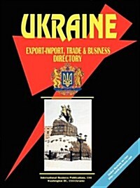 Ukraine Export-Import, Trade and Business Directory (Paperback)
