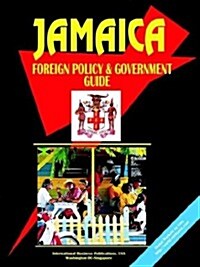 Jamaica Foreign Policy and Government Guide (Paperback)