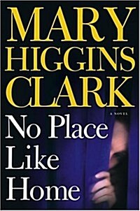 No Place Like Home:  A Novel (Hardcover, First Edition)