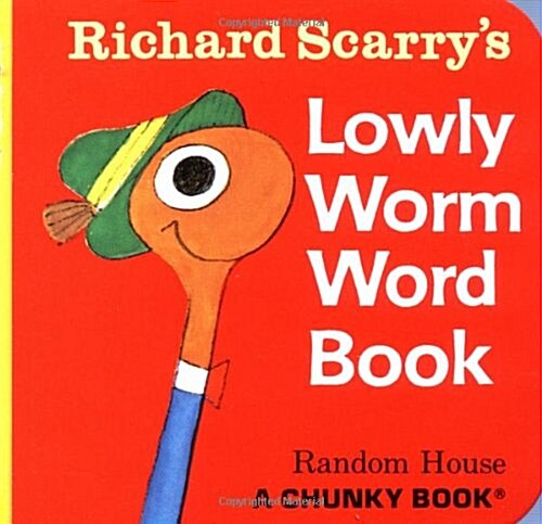 Richard Scarrys Lowly Worm Word Book (Board Books)