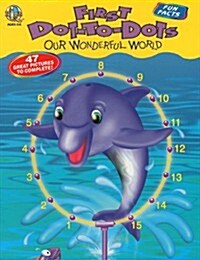 Our Wonderful World (First Dot-To-Dots) (Paperback)