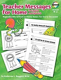 Teacher Messages for Home, English/Spanish, Grades K to 2 (Paperback, Teacher)