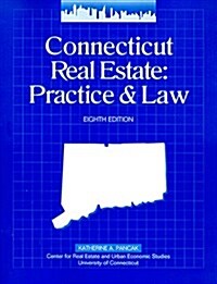 Connecticut Real Estate: Practice & Law (Paperback, 8th)