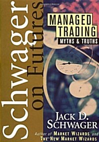 Managed Trading: Myths & Truths (Wiley Finance) (Hardcover, 1st)