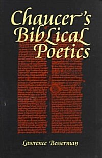 Chaucers Biblical Poetics (Paperback)