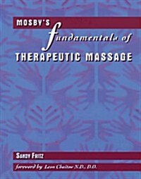 Mosbys Fundamentals of Therapeutic Massage (Paperback, 1st)