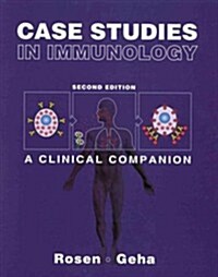 Case Studies in Immunology: A Clinical Companion (Paperback, 2nd)