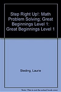 Step Right Up!: Math Problem Solving; Great Beginnings Level 1: Great Beginnings Level 1 (Paperback)