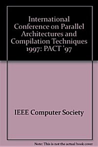1997 International Conference on Parallel Architectures and Compilation Techniques (Paperback)