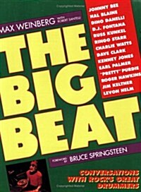 The Big Beat: Conversations With Rocks Great Drummers (Paperback)