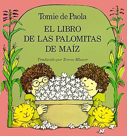 El libro de las palomitas de maiz / The Popcorn Book (Spanish Edition) (Paperback)