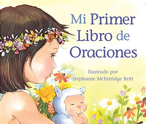 Mi Primer Libro De Oraciones (Board Book)