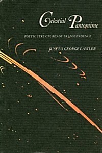 Celestial Pantomime: Poetic Structures of Transcendence (Paperback, Expanded)