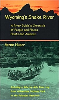 Wyomings Snake River (Paperback, First Edition)