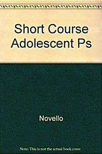 Short Course Adolescent Ps (Hardcover, 1st)