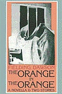 The Orange in the Orange: A Novella and Two Stories (Hardcover)