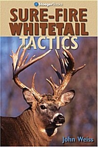 Sure-Fire Whitetail Tactics (Outdoorsmans Edge) (Paperback)