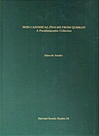 Non-Canonical Psalms from Qumran: A Pseudepigraphic Collection (Paperback)