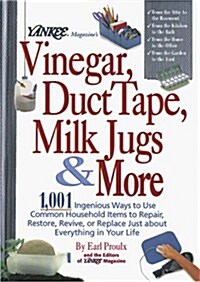 Yankee Magazines Vinegar, Duct Tape, Milk Jugs & More (Hardcover)