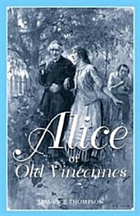 Alice of Old Vincennes (Paperback)