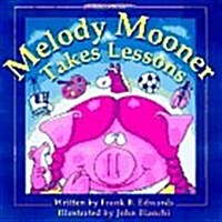 Melody Mooner Takes Lessons (Mooner Series) (Paperback)