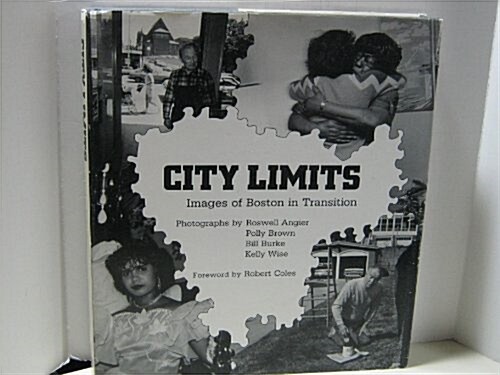 City Limits: Images Of Boston In Transition (Hardcover, 0)