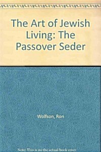 The Art of Jewish Living: The Passover Seder (Paperback, Workbook)