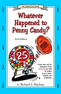 Whatever Happened To Penny Candy? (Paperback, 6th)