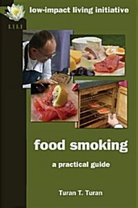 Food Smoking: A Practical Guide (Paperback)