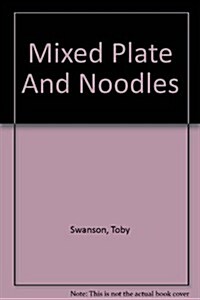 Mixed Plate And Noodles (Paperback)