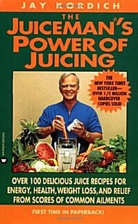 Juicemans Power of Juicing (Mass Market Paperback, Reprint)