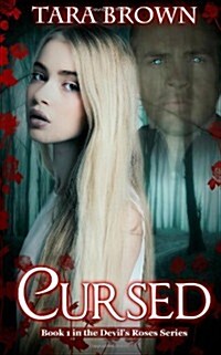 Cursed (The Devils Roses) (Volume 1) (Paperback, 1st)