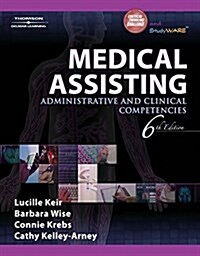 Medical Assisting: Administrative and Clinical Competencies (Book Only) (Hardcover, 6th)