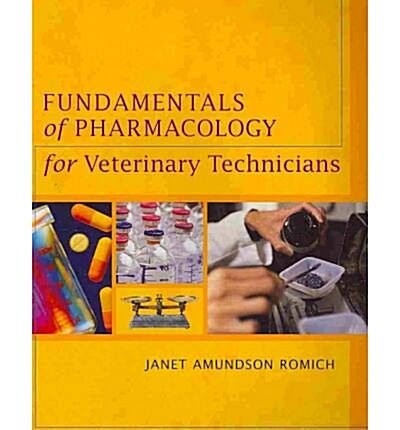 Fundamentals of Pharmacology for Veterinary Technicians (Book Only) (Paperback, 1st)