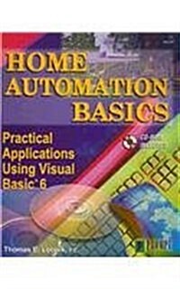 Home Automation Basics - Practical Applications Using Visual Basic 6 (Book Only) (Paperback)