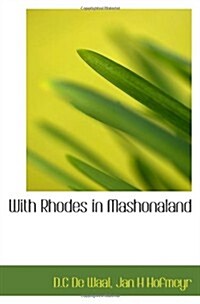 With Rhodes in Mashonaland (Paperback)